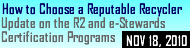How to Choose a Reputable Recycler:  Update on the R2 and e-Stewards Certification Programs